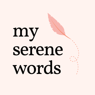 My Serene Words